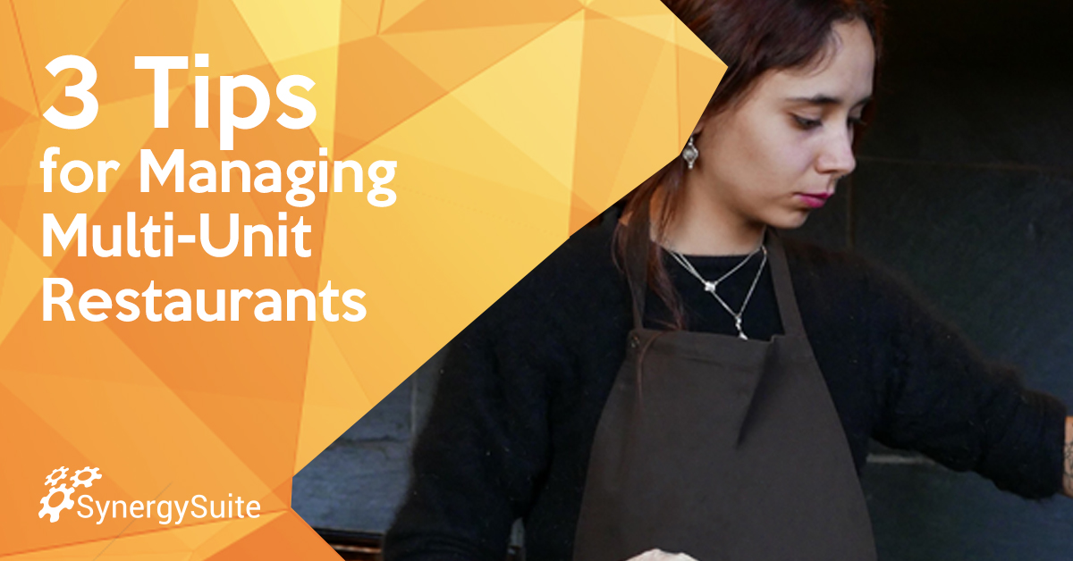 3 Tips for Managing Multi-Unit Restaurants