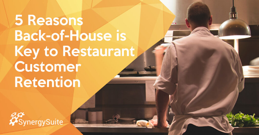 5 Reasons Back-of-House is Key to Restaurant Customer Retention blog header image