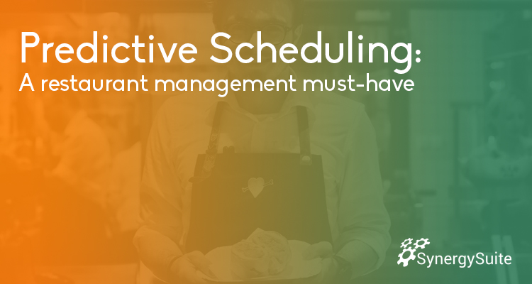 Predictive Scheduling: A restaurant management must-have blog header image