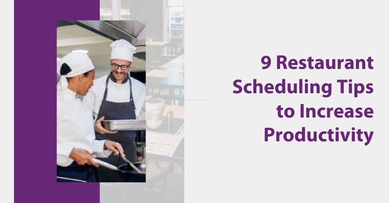 Restaurant Scheduling Tips to Increase Productivity