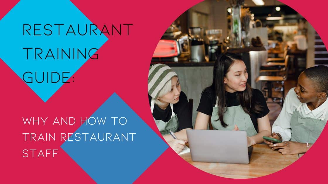 The Restaurant Training Guide Why and How to Train Restaurant Staff