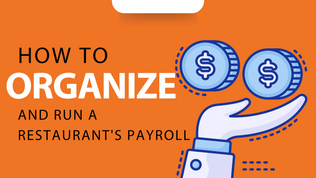 How to Organize and Run a Restaurant’s Payroll