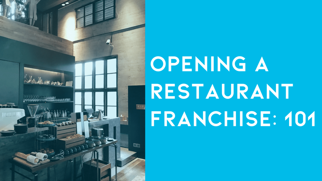 Opening up a restaurant franchise