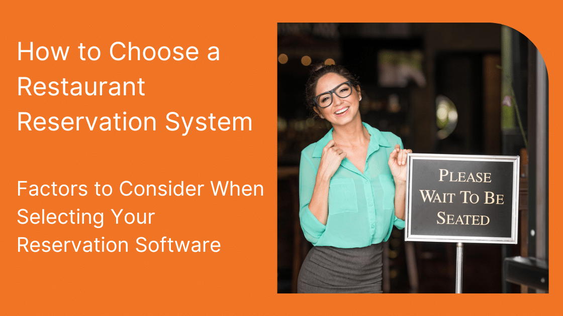 How to Choose a Restaurant Reservation System: Factors to Consider When ...
