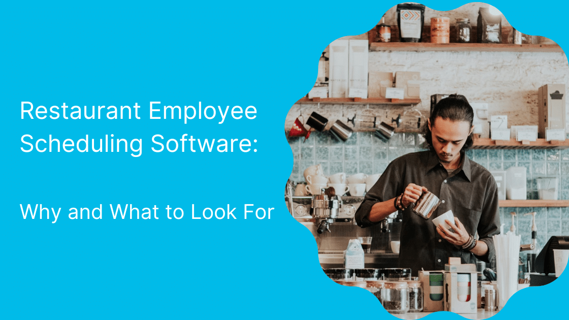 Why Do You Need Restaurant Scheduling Software: Boost Efficiency Today