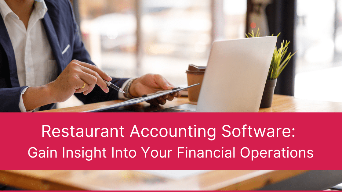 Restaurant Accounting Software Gain Insight Into Your Financial Operations SynergySuite
