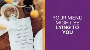 Your Menu Might Be Lying to You
