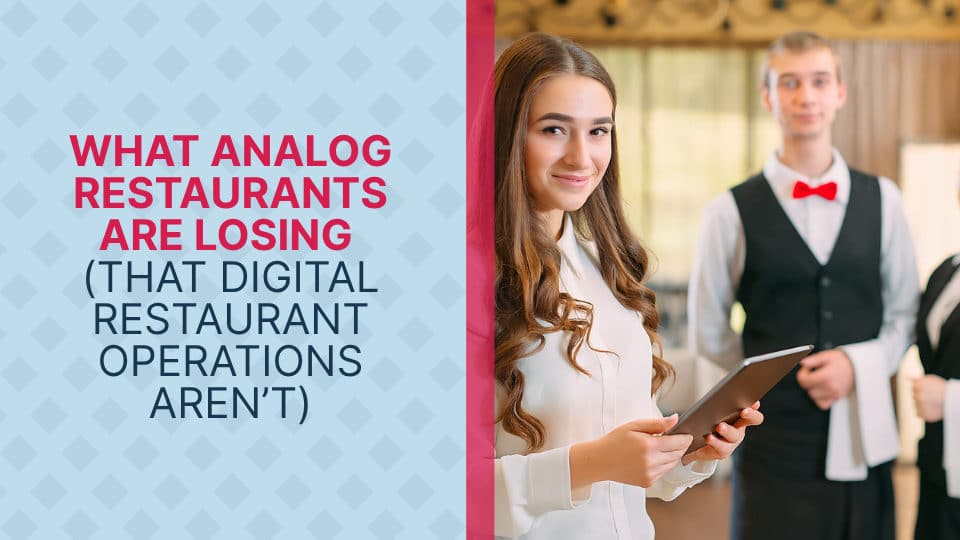 What Analog Restaurants Are Losing