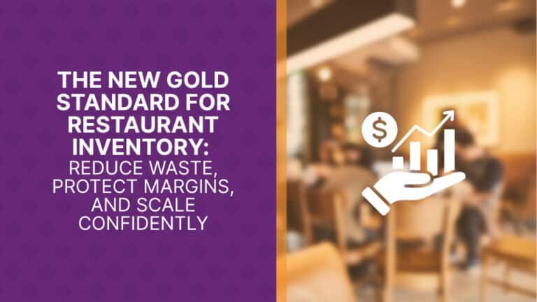 The New Gold Standard for Restaurant Inventory